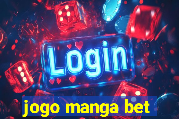 jogo manga bet